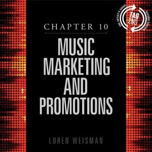 chapter 10, music marketing, promotion, artists guide, loren weisman, music career book