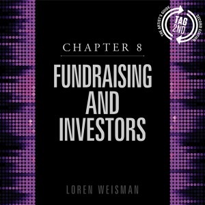 chapter 8, fundraising and investors, loren weisman, artists guide, music business book
