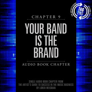 chapter 9, audio book, loren weisman, artists guide, your band, branding, ebook, paperback